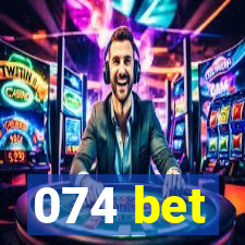 074 bet